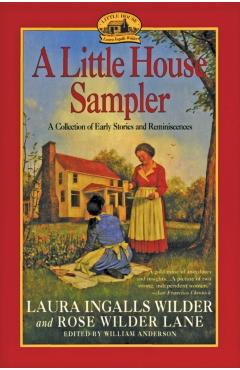 A Little House Sampler - Laura Ingalls Wilder