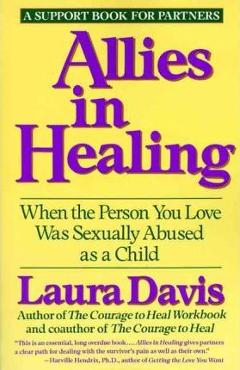 Poza produsului Allies in Healing: When the Person You Love Is a Survivor of Child Sexual Abuse - Laura Davis