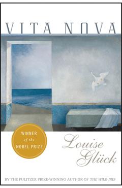 Poza produsului Vita Nova - Louise Gluck