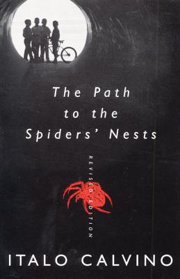 The Path to the Spiders' Nests: Revised Edition - Italo Calvino