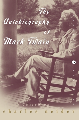 The Autobiography of Mark Twain - Charles Neider