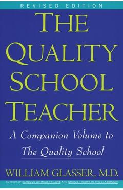 Coperta cărții 'Quality School Teacher Ri - William Glasser'