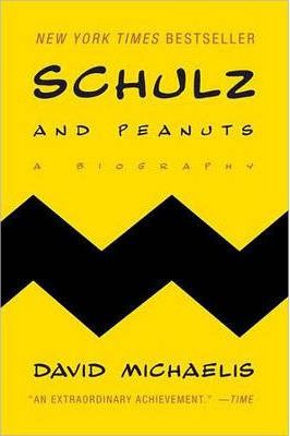 Schulz and Peanuts: A Biography - David Michaelis