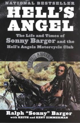 Hell's Angel: The Life and Times of Sonny Barger and the Hell's Angels Motorcycle Club - Sonny Barger