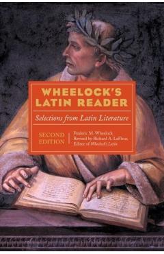 Wheelock's Latin Reader, 2nd Edition: Selections from Latin Literature - Richard A. Lafleur
