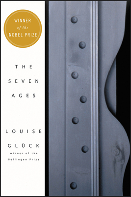 The Seven Ages - Louise Gluck