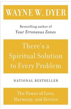Coperta cărții 'There's a Spiritual Solution to Every Problem - Wayne W. Dyer'