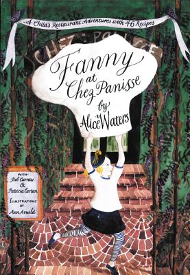 Fanny at Chez Panisse - Alice L. Waters