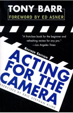 Acting for the Camera: Revised Edition - Tony Barr