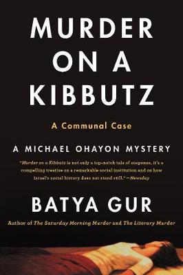 Murder on a Kibbutz: A Communal Case - Batya Gur
