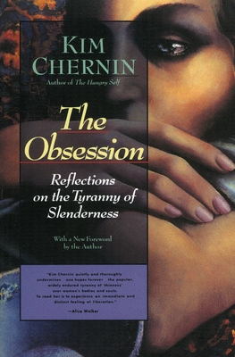 The Obsession: Reflections on the Tyranny of Slenderness - Kim Chernin