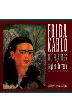Poza produsului Frida Kahlo: The Paintings - Hayden Herrera