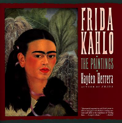 Frida Kahlo: The Paintings - Hayden Herrera