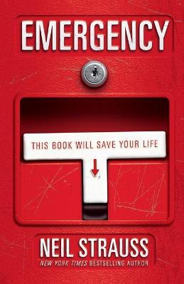 Emergency: This Book Will Save Your Life - Neil Strauss