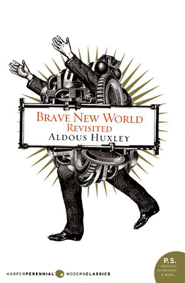 Brave New World Revisited - Aldous Huxley