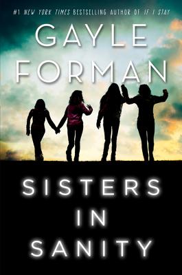 Sisters in Sanity - Gayle Forman