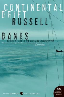 Continental Drift - Russell Banks