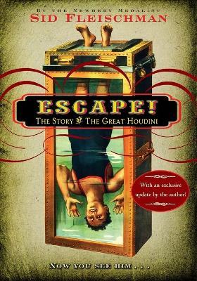 Escape!: The Story of the Great Houdini - Sid Fleischman