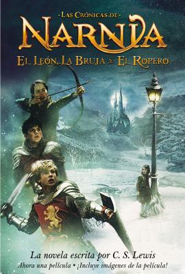 El Leon, La Bruja Y El Ropero: The Lion, the Witch and the Wardrobe (Spanish Edition) - C. S. Lewis