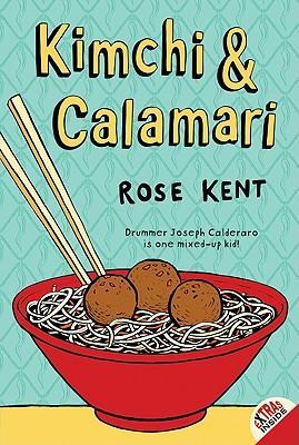 Kimchi & Calamari - Rose Kent
