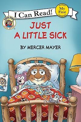 Little Critter: Just a Little Sick - Mercer Mayer
