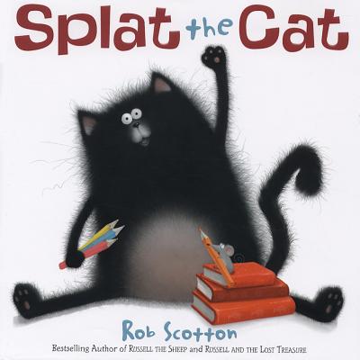 Splat the Cat - Rob Scotton