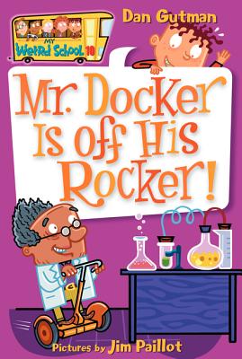 Mr. Docker Is Off His Rocker! - Dan Gutman