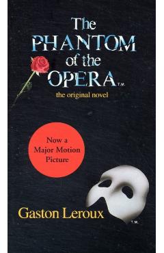 The Phantom of the Opera - Gaston Leroux