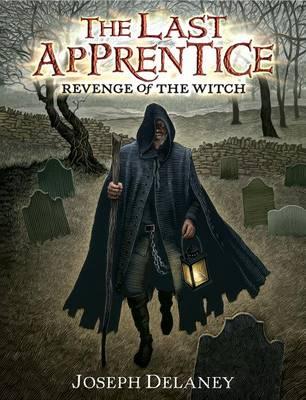 The Last Apprentice: Revenge of the Witch (Book 1) - Joseph Delaney