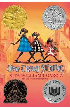 Poza produsului One Crazy Summer - Rita Williams-garcia