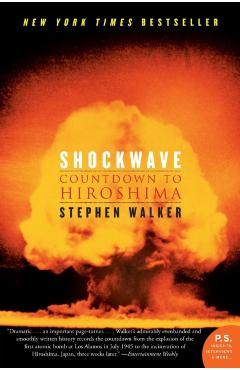 Shockwave: Countdown to Hiroshima - Stephen Walker
