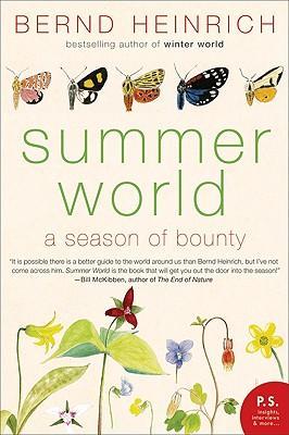 Summer World: A Season of Bounty - Bernd Heinrich