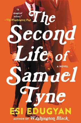 The Second Life of Samuel Tyne - Esi Edugyan