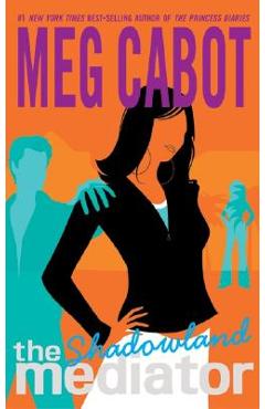 Coperta cărții 'The Mediator #1: Shadowland - Meg Cabot'