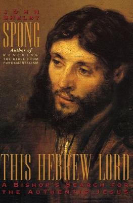 This Hebrew Lord - John Shelby Spong