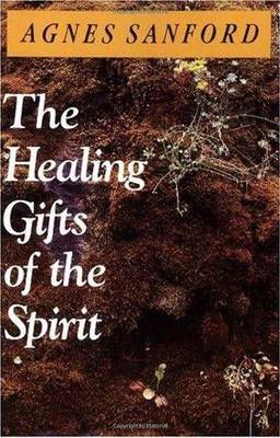 The Healing Gifts of the Spirit - Agnes Sanford