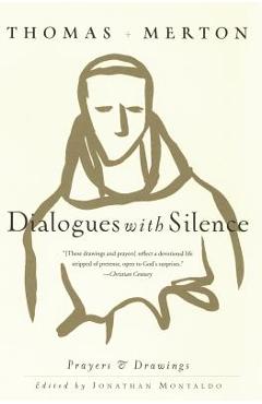 Poza produsului Dialogues with Silence: Prayers & Drawings - Thomas Merton
