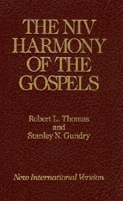 The NIV Harmony of the Gospels: With Explanations and Essays - Stanley N. Gundry