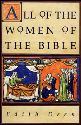All of the Women of the Bible - Edith Deen