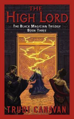 The High Lord: The Black Magician Trilogy Book 3 - Trudi Canavan