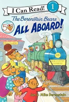 The Berenstain Bears: All Aboard! - Jan Berenstain