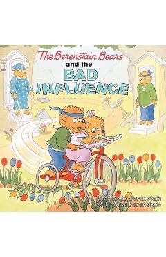Coperta cărții 'The Berenstain Bears and the Bad Influence - Jan Berenstain'