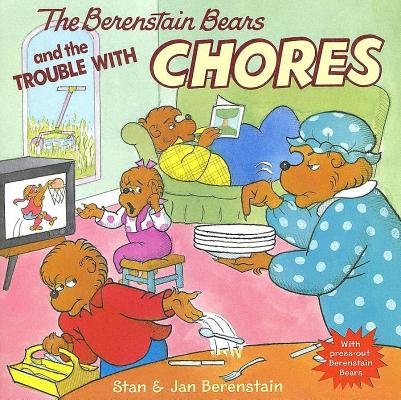 The Berenstain Bears and the Trouble with Chores [With Press-Out Berenstain Bears] - Jan Berenstain