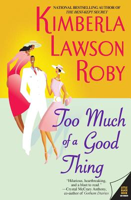 Too Much of a Good Thing - Kimberla Lawson Roby