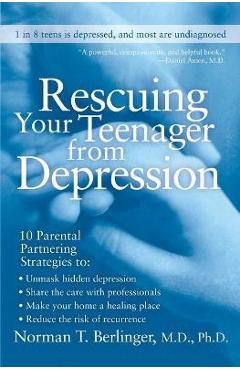 Coperta cărții 'Rescuing Your Teenager from Depression - Norman T. Berlinger'