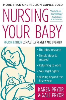 Nursing Your Baby 4e - Karen Pryor