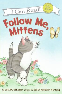 Follow Me, Mittens - Lola M. Schaefer