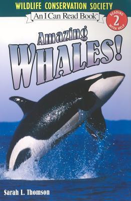 Amazing Whales! - Sarah L. Thomson