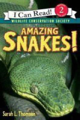 Amazing Snakes! - Sarah L. Thomson