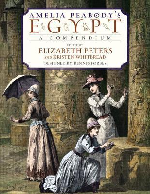Amelia Peabody's Egypt: A Compendium - Elizabeth Peters